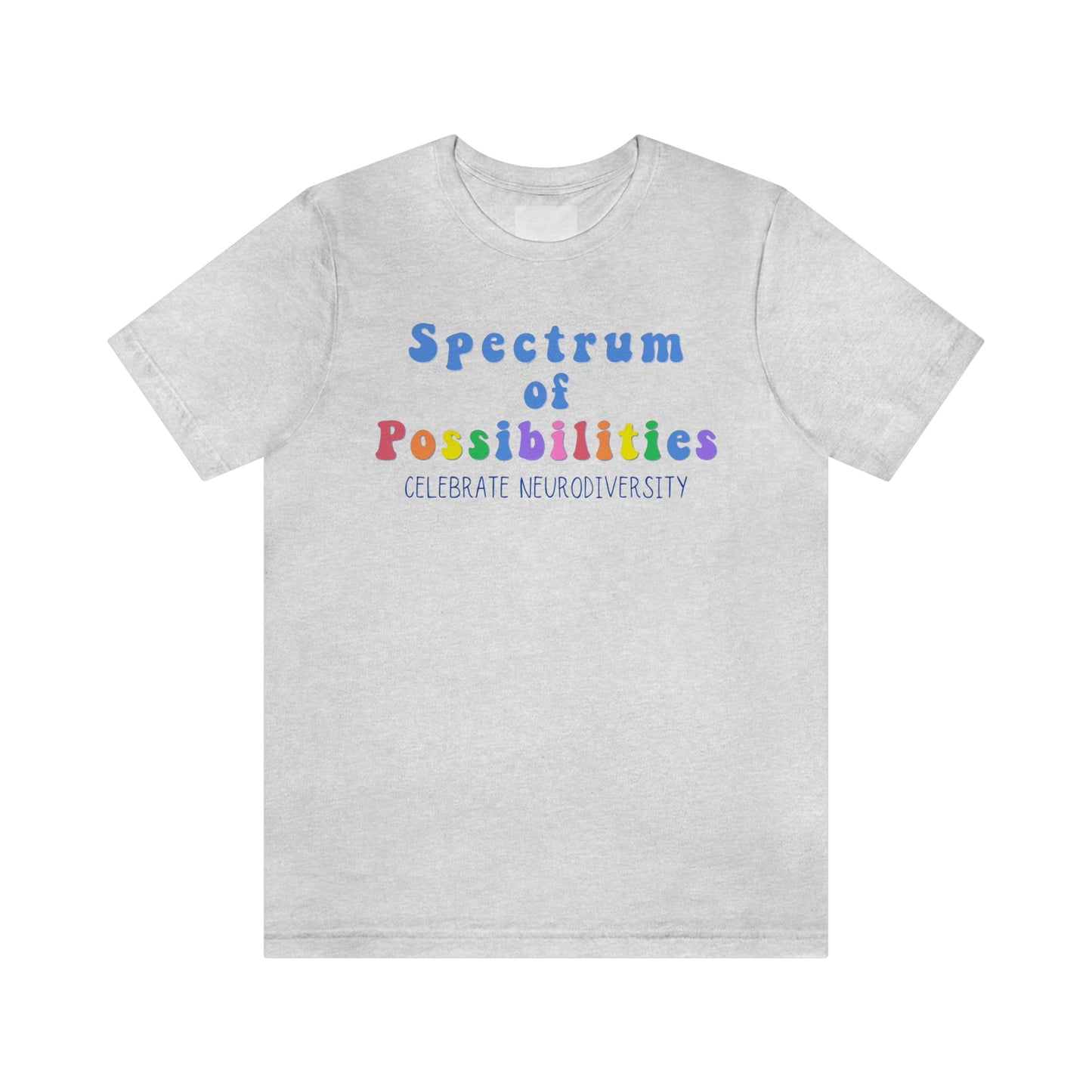 Spectrum of Possibilities Autism Awareness TShirt, Autism Awareness Month, In April We Wear Blue, Blue Shirt for Autism Awareness
