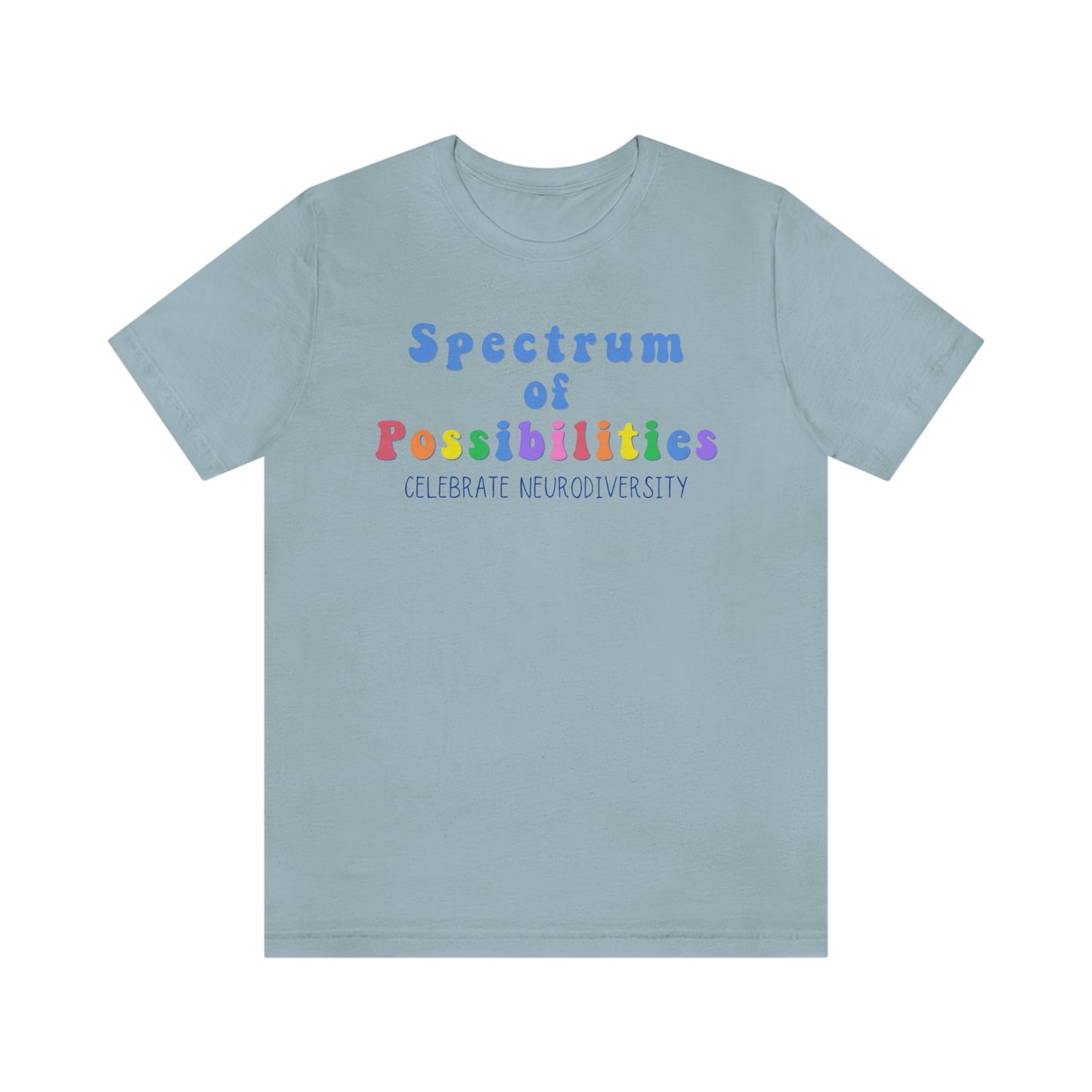 Spectrum of Possibilities Autism Awareness TShirt, Autism Awareness Month, In April We Wear Blue, Blue Shirt for Autism Awareness