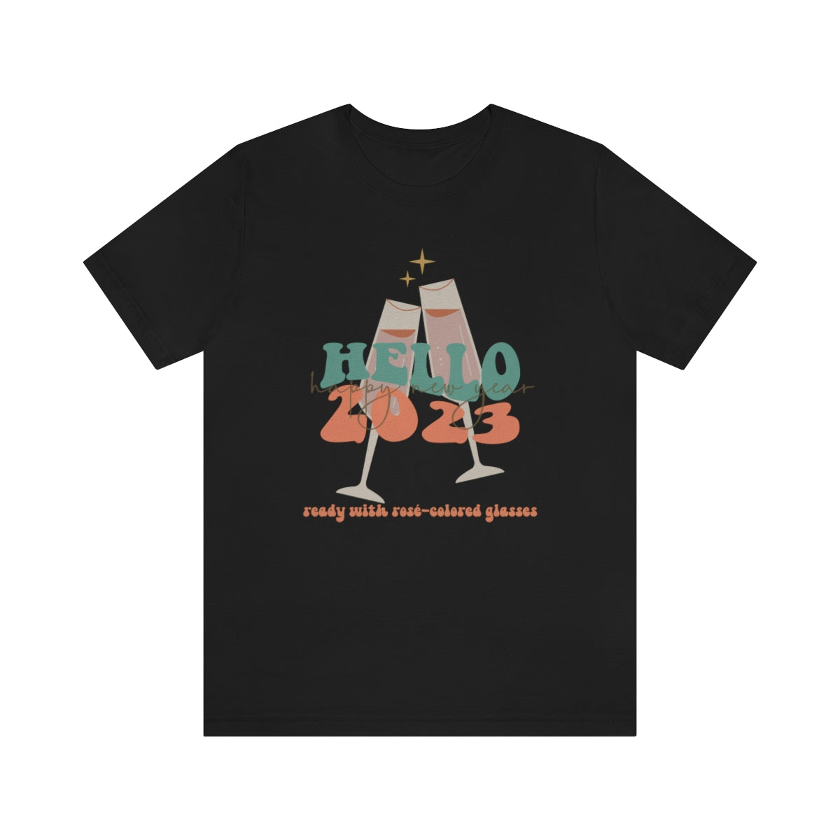 Hello 2023 - Happy New Year Shirt; Rose colored glasses are ready!