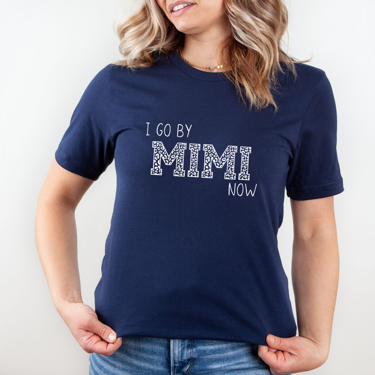 I Go By MIMI Now, Grandma Shirt, Shirt for Mimi, Women's T Shirt, MIMI Gift, Mimi Life Shirt, Mimi Mother's Day Gift Idea