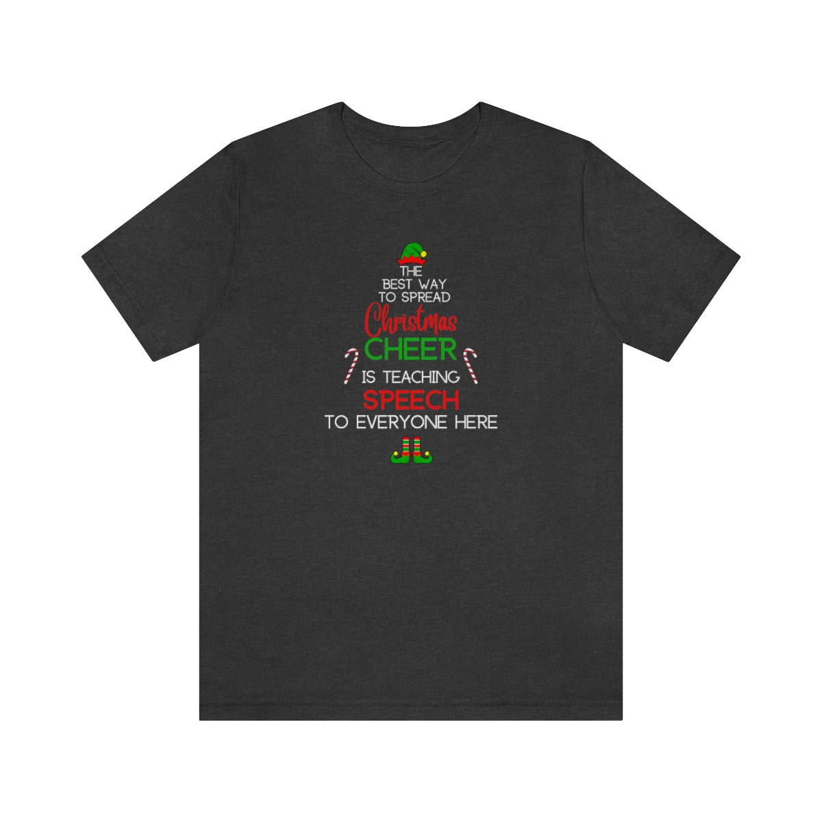 Spread Christmas Cheer Speech Teacher Tshirt; SPEECH TEACHER; Unisex Jersey Short Sleeve Tee