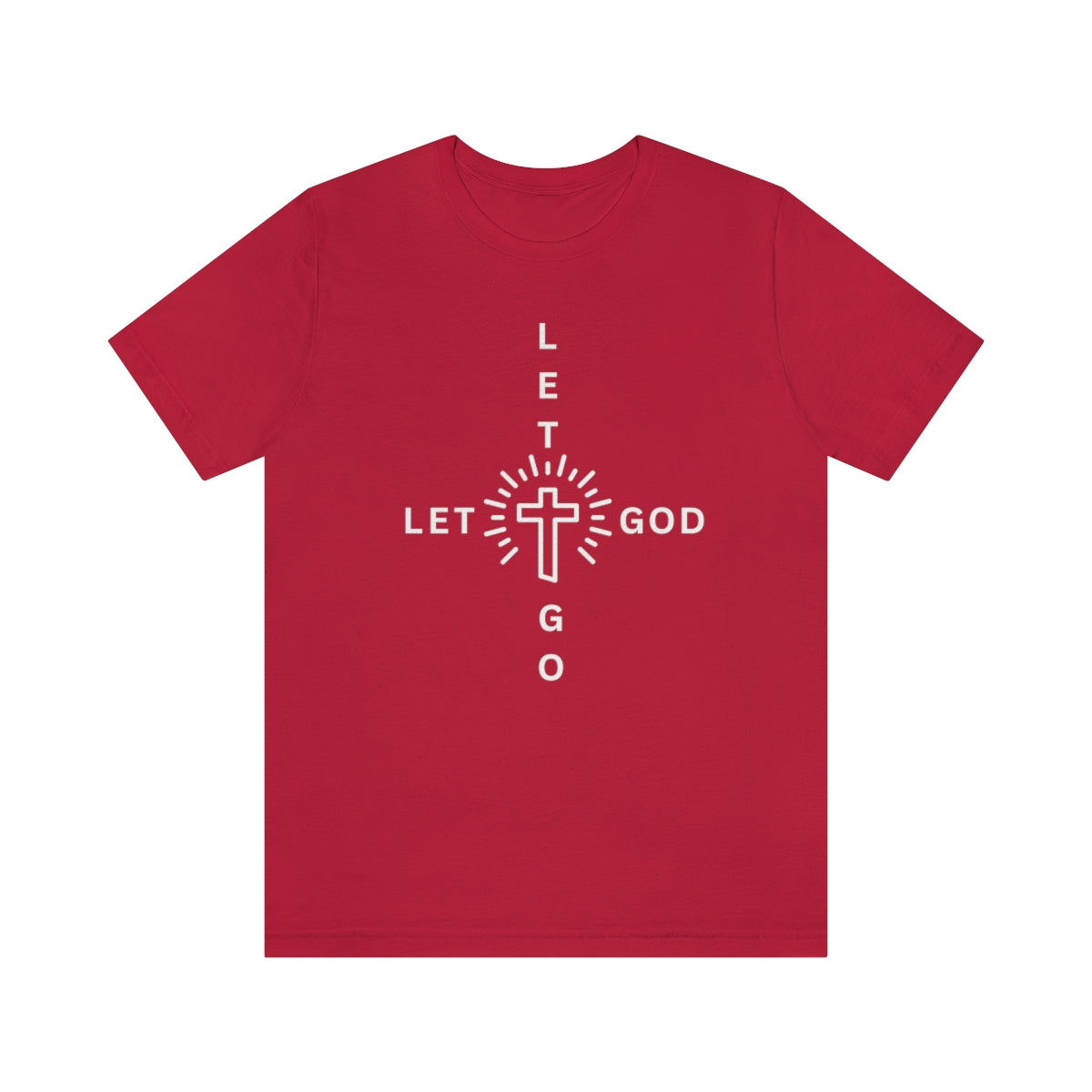 Let Go Let God Tshirt; Wear Your Faith; Minimalist Faith based t
